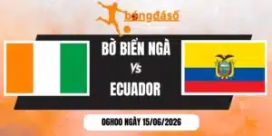 Soi kèo bóng đá Bờ Biển Ngà vs Ecuador - Bảng E World Cup 06h00 15/06/2026